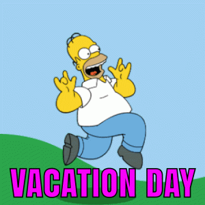 Vacation Day tomorrow
