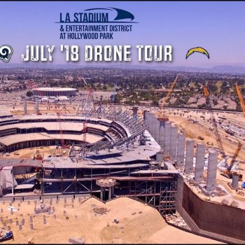 RAMS CHARGERS LA Stadium in Inglewood Drone Tour July '18