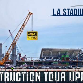#larams LA Stadium in Inglewood | Construction Update in 4K!