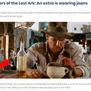 Raiders of the Lost Ark: An extra is wearing jeans