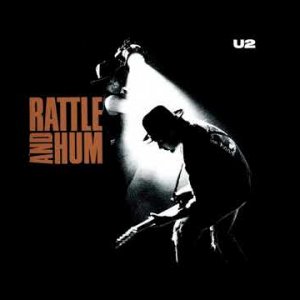 U2 - Rattle and Hum